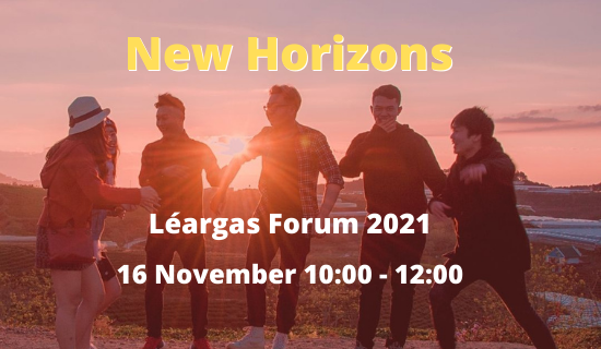 New Horizons – Léargas Forum 2021