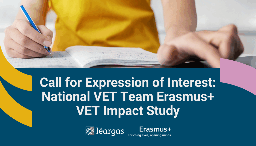 Call for Expression of Interest for National VET Team Erasmus+ VET Impact Study