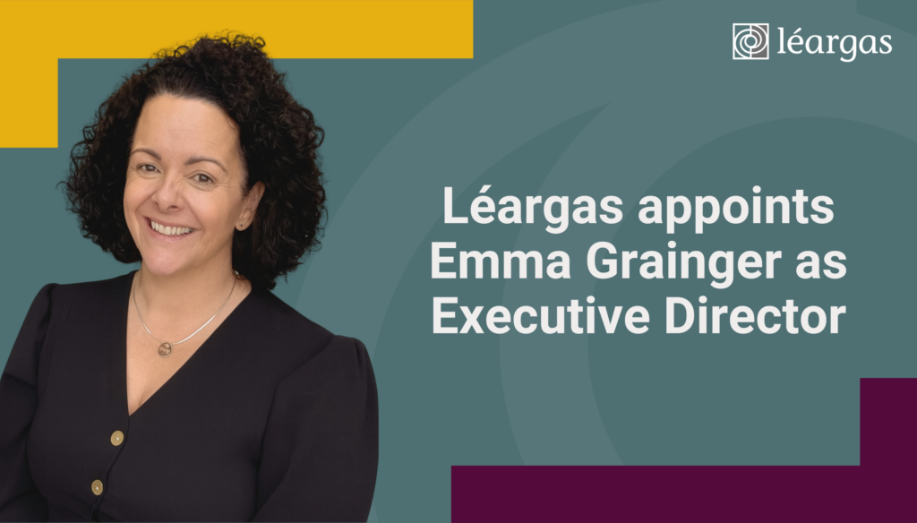 Léargas appoints Emma Grainger as Executive Director